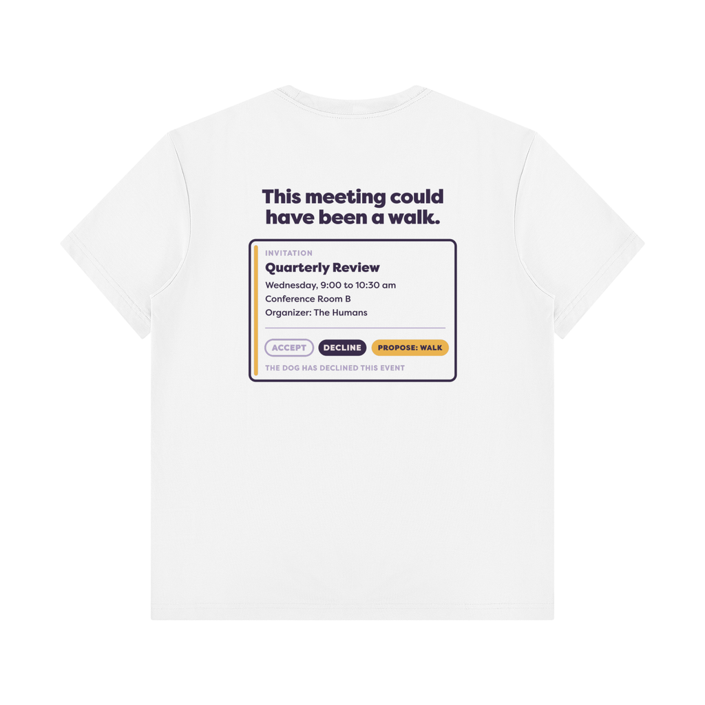 This Meeting Could Have Been a Walk Tee in white, back print
