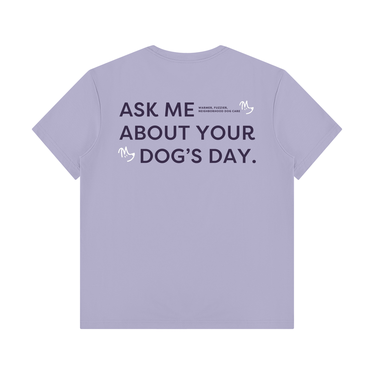 Ask Me About Your Dog's Day Tee
