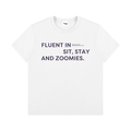 Fluent in Sit, Stay and Zoomies Tee